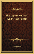 The Legend of Jubal and Other Poems