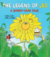 The Legend of Leo:: A Dandy-Lion Tale