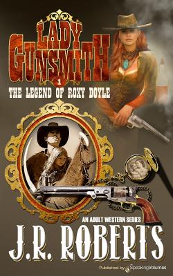 The Legend of Roxy Doyle - Roberts, J R