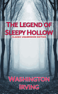 The Legend of Sleepy Hollow: Classic Unabridged Edition