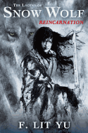 The Legend of Snow Wolf, Book 1: Reincarnation