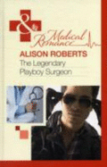 The Legendary Playboy Surgeon
