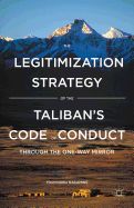 The Legitimization Strategy of the Taliban's Code of Conduct: Through the One-Way Mirror