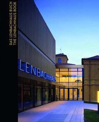 The Lenbachhaus Book - Friedel, Helmut (Text by), and Muhling, Matthias (Editor), and Powell, Ken (Text by)