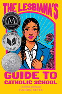 The Lesbiana's Guide to Catholic School