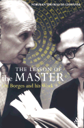 The Lesson of the Master: On Borges and His Work