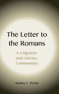 The Letter to the Romans: A Linguistic and Literary Commentary