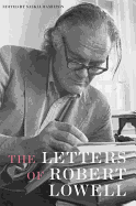 The Letters of Robert Lowell
