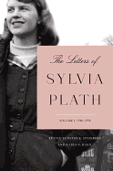 The Letters of Sylvia Plath Volume 1: 1940-1956