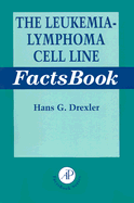 The Leukemia-Lymphoma Cell Line Factsbook