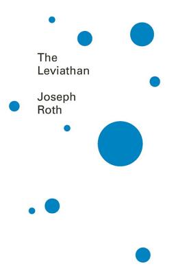 The Leviathan - Roth, Joseph, and Hofmann, Michael (Translated by)
