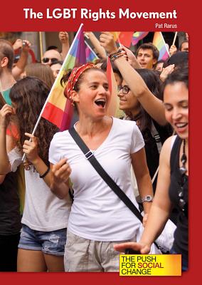 The LGBT Rights Movement - Rarus, Pat