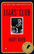 The Liars' Club: A Memoir