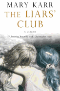 The Liars' Club: A Memoir