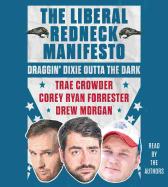 The Liberal Redneck Manifesto: Draggin' Dixie Outta the Dark