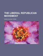 The Liberal Republican Movement