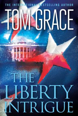 The Liberty Intrigue - Grace, Tom