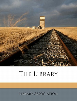 The Librar, Volume 2, Ser.4 - Library Association (Creator)