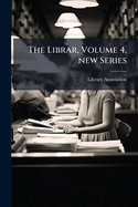 The Librar, Volume 4, New Series