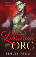 The Librarian and the Orc: A Monster Fantasy Romance