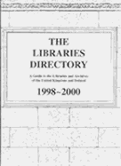 The Libraries Directory 1998-2000: Print Edition