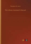 The Library Assistant's Manual