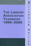 The Library Association Year Book - Beecroft, Kathryn A. (Volume editor), and Palmer, Robert (Volume editor)