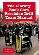 The library book cart precision drill team manual