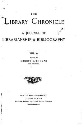 The Library Chronicle - Vol. V - Library Association