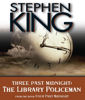 The Library Policeman: Three Past Midnight - King, Stephen