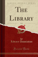 The Library, Vol. 2 (Classic Reprint)