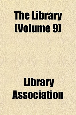 The Library Volume 9 - Association, Library (Creator)