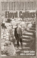 The Life and Death of Floyd Collins