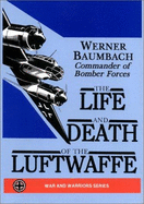 The Life and Death of the Luftwaffe
