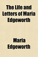 The Life and Letters of Maria Edgeworth
