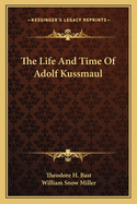 The Life and Time of Adolf Kussmaul
