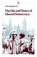 The Life and Times of Liberal Democracy