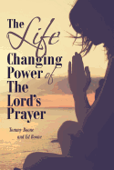 The Life Changing Power of the Lord's Prayer
