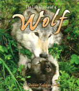 The Life Cycle of a Wolf