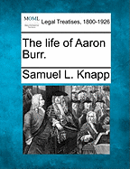 The Life of Aaron Burr