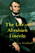 The Life of Abraham Lincoln