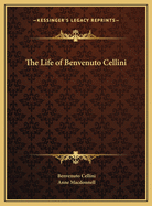 The Life of Benvenuto Cellini