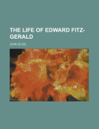 The Life of Edward Fitz-Gerald