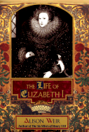 The Life of Elizabeth I