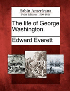 The Life of George Washington