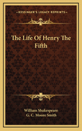 The Life of Henry the Fifth
