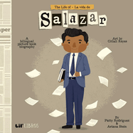 The Life of/ La Vida de Salazar