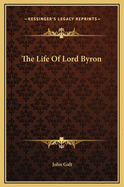 The Life of Lord Byron