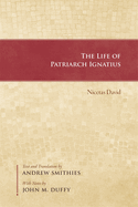 The Life of Patriarch Ignatius