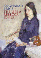 The Life of Rebecca Jones